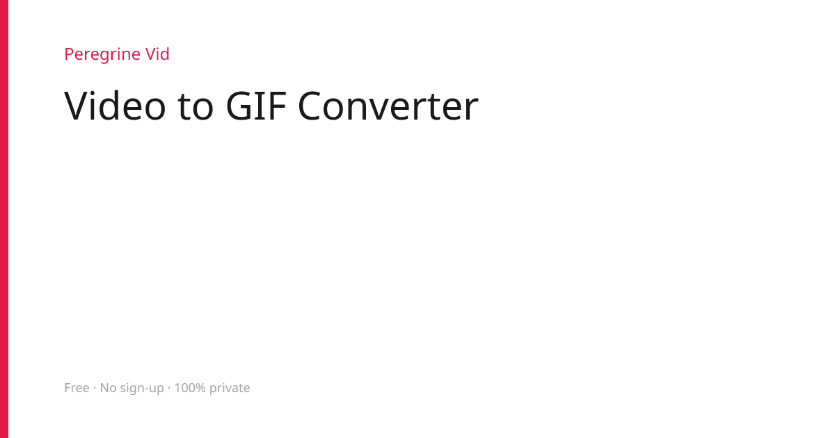 Video to GIF — Convert Free Online — Free Online Tool | Peregrine Vid